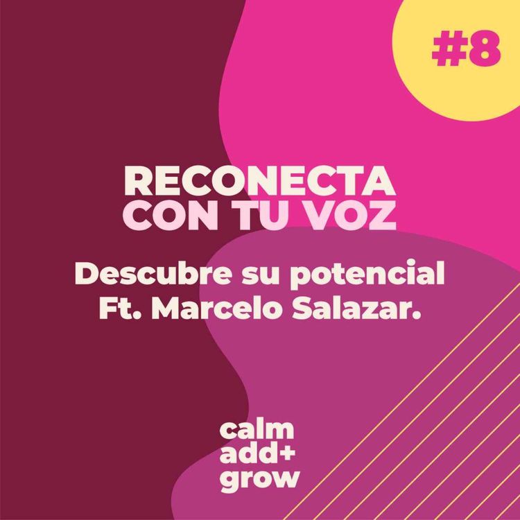 cover art for 8. Reconecta con tu voz. Descubre su potencial | Marcelo Salazar