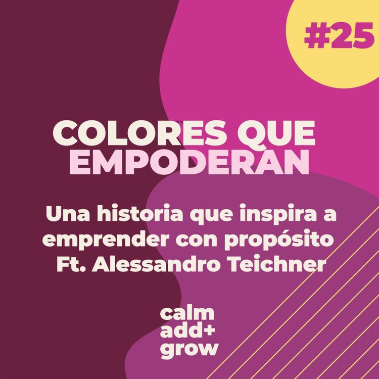 cover art for 25. Colores que empoderan | ft. Alessandro Teichner