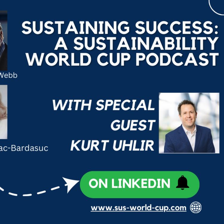 cover art for Sustaining Success  : A Sustainability World Cup Podcast