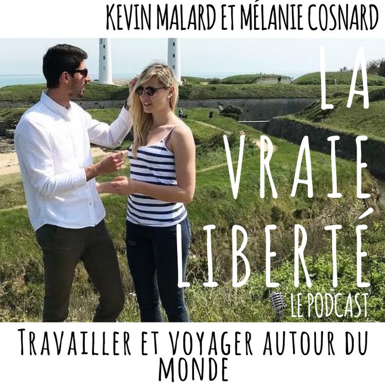 cover art for TRAVAILLER ET VOYAGER AUTOUR DU MONDE – KEVIN MALARD et MÉLANIE COSNARD