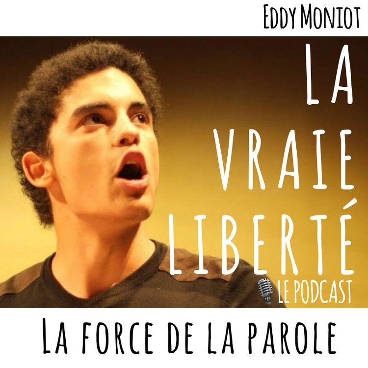 cover art for LA FORCE DE LA PAROLE – EDDY MONIOT – A VOIX HAUTE – Podcast