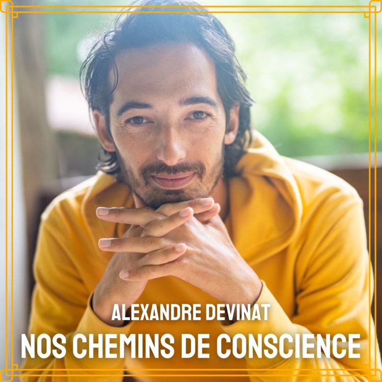cover art for Nos chemins de conscience - La mort au coeur de la vie