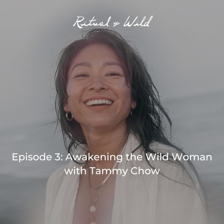cover art for Awakening the Wild Woman with Tammy Chow