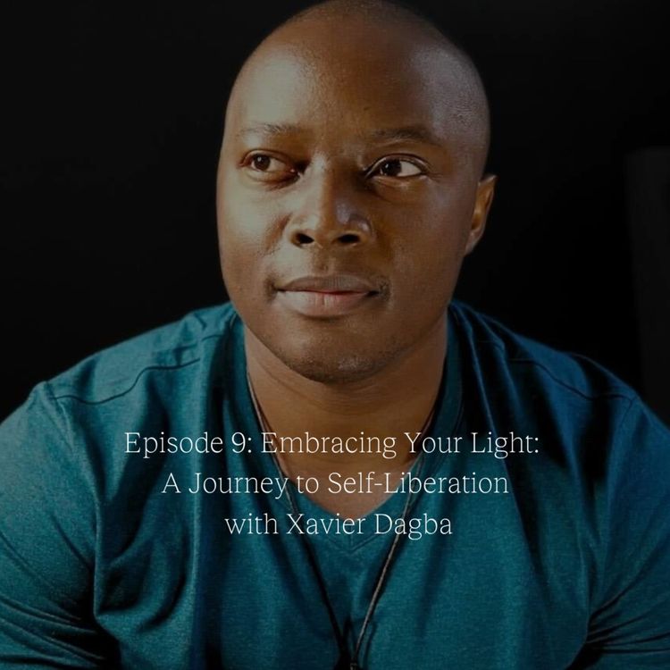 cover art for Embracing Your Light: A Journey to Self-Liberation with Xavier Dagba