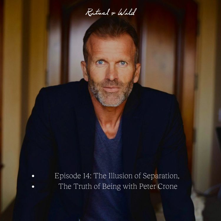 cover art for The Illusion of Separation, The Truth of Being with Peter Crone