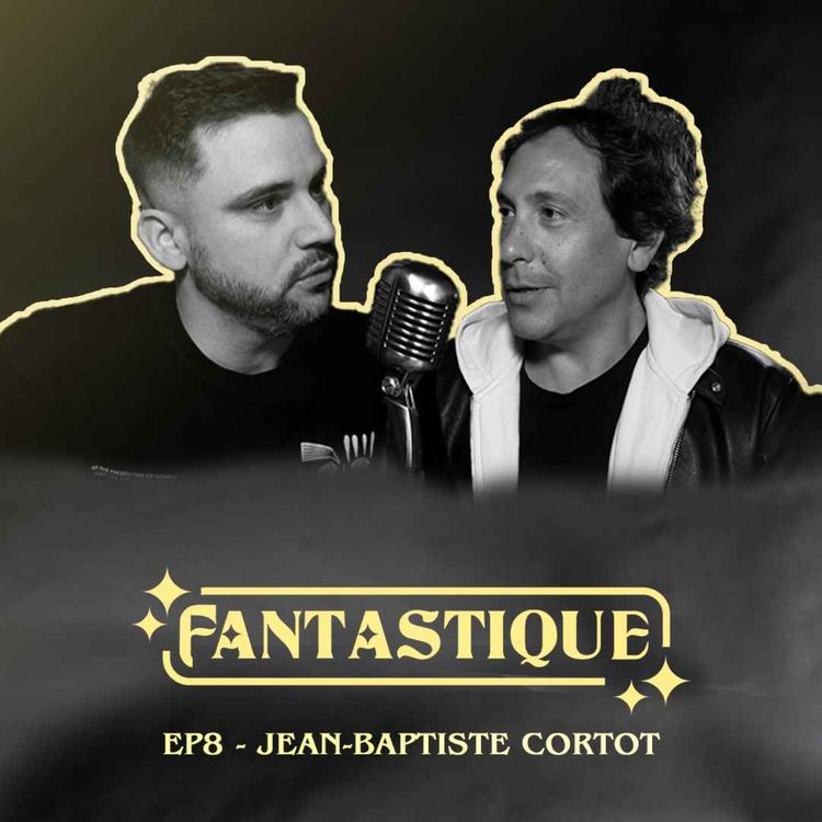 cover art for Fantastique #8 : Jean Baptiste Cortot