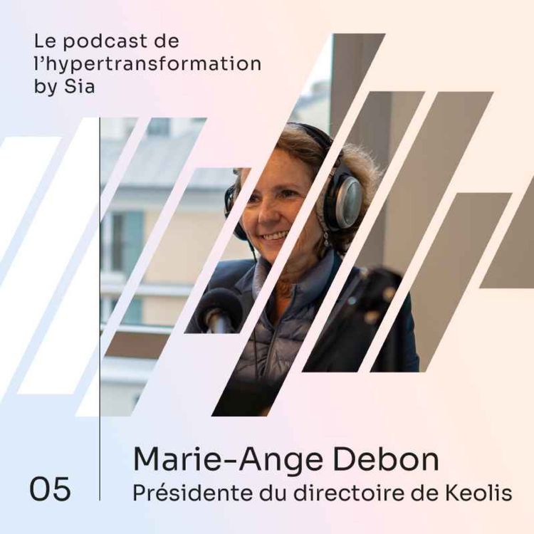 cover art for Épisode 5 |  Marie-Ange Debon | Présidente du directoire du groupe Keolis