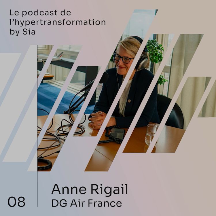 cover art for Épisode 8 | Anne Rigail | Directrice Générale d'Air France 