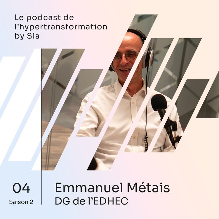 cover art for Saison 2, Épisode 4 | Emmanuel Métais | Directeur Général de l'EDHEC