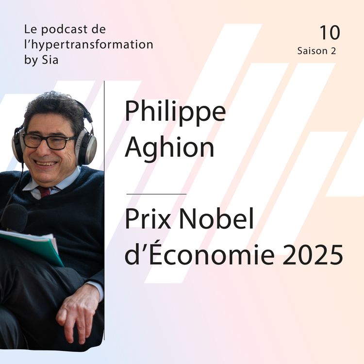 cover art for Saison 2, Épisode 10 | Philippe Aghion | Prix Nobel d'Économie 2025