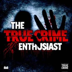 cover art for The True Crime Enthusiast Podcast