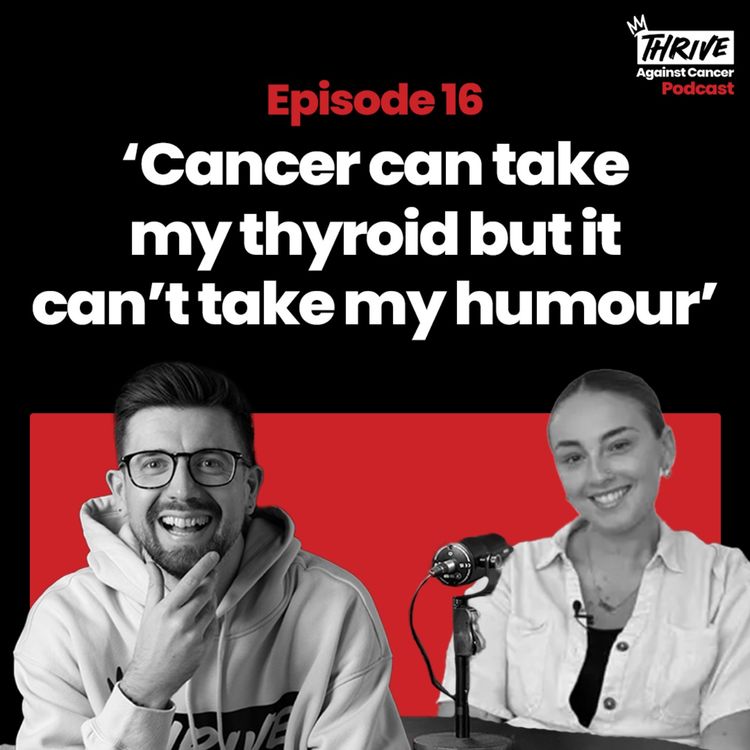 cover art for Thrive Against Cancer: Episode Sixteen - Antonia Rubio