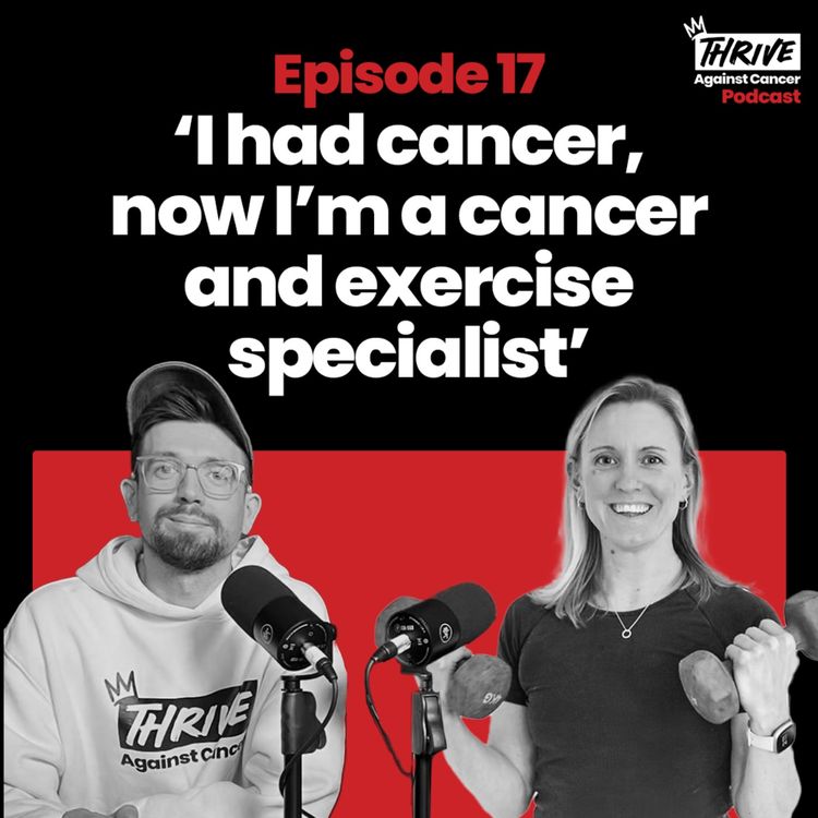 cover art for Thrive Against Cancer: Episode Seventeen - Sarah Newman