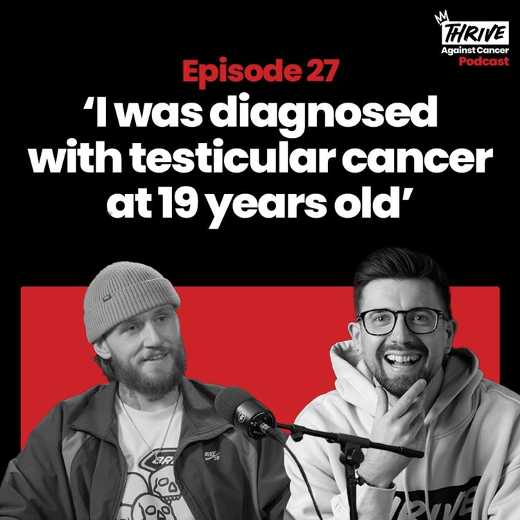 cover art for Thrive Against Cancer: Episode 27 - Dylan Spaull