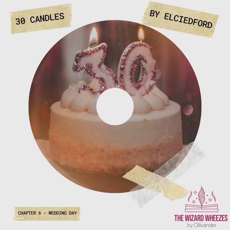 cover art for 30 Candles - Chapter 6