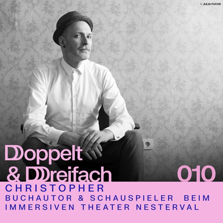 cover art for #010 - Theater als immersives Erlebnis: Christopher über Selbstermächtigung und Queerness auf der Bühne