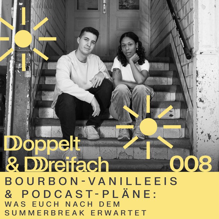 cover art for #008 - Bourbon-Vanilleeis und Podcast-Pläne: Was euch nach dem Summerbreak erwartet