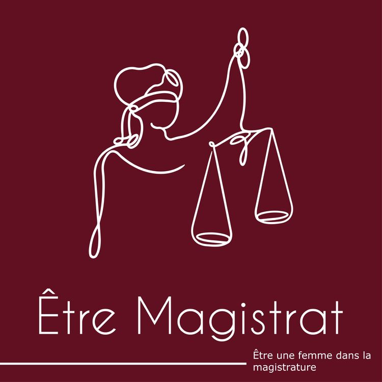 cover art for Être une femme dans la magistrature 