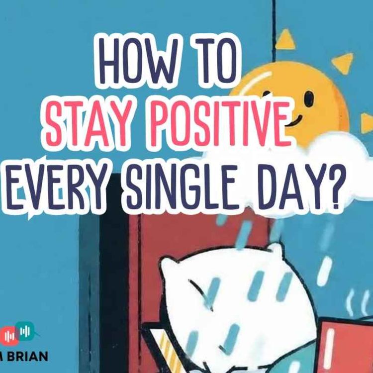 cover art for English Podcast -  How To Stay Positive Every Single Day?
