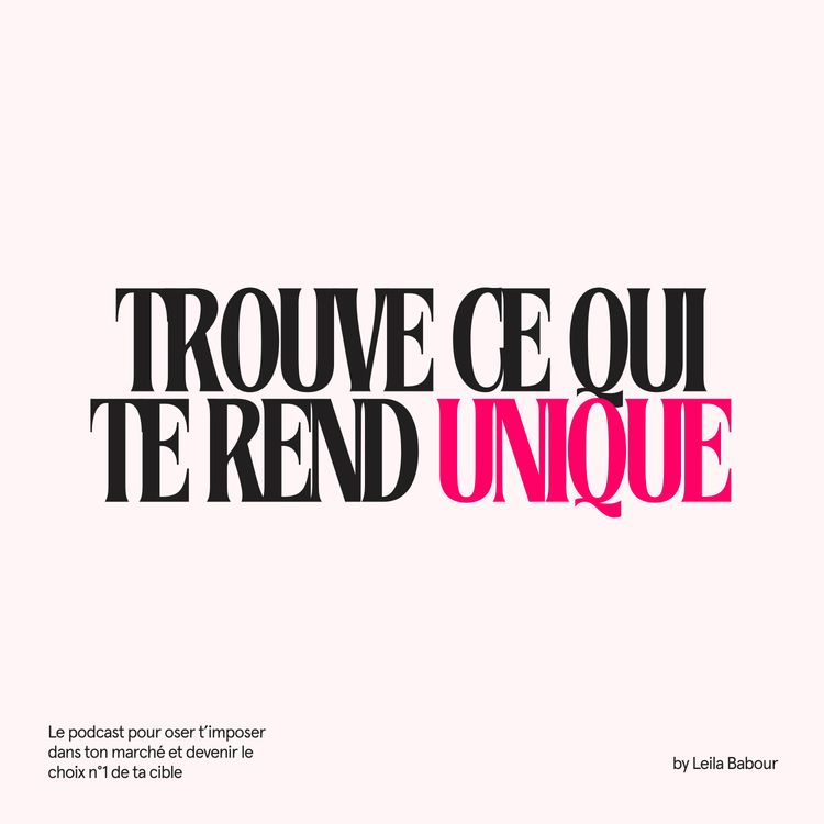 cover art for EP.03 Comment trouver ce qui te rend unique sur ton marché ?