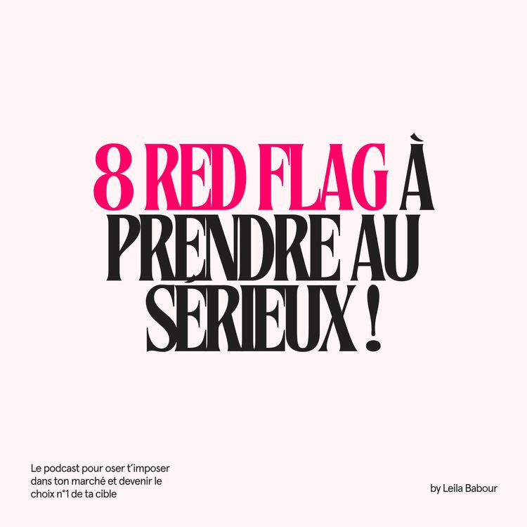 cover art for EP.08 8 RED FLAG à prendre au sérieux pour ta marque personnelle