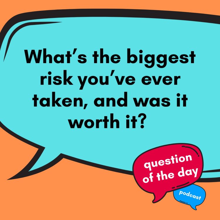 cover art for What's the Biggest Risk You've Taken So Far, and Was It Worth It? 