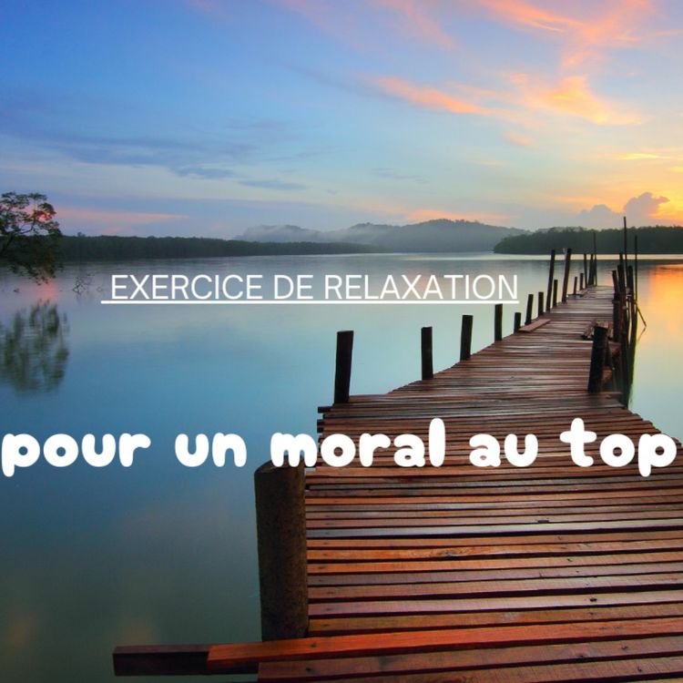cover art for Boostez Votre Moral en 15 Min ! 🌞💛