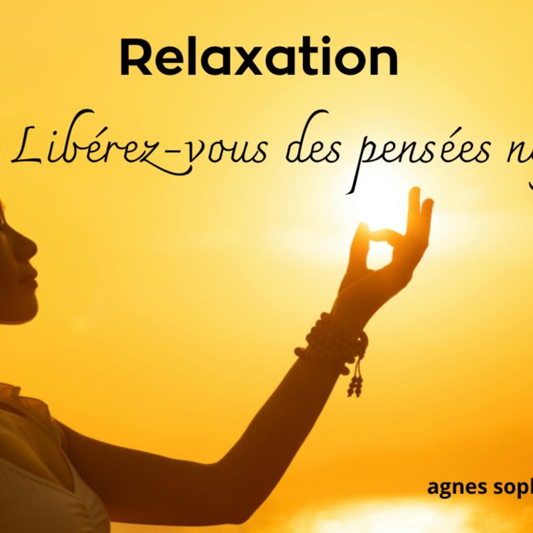 cover art for RELAXATION pour se libérer des PENSEES NEGATIVES
