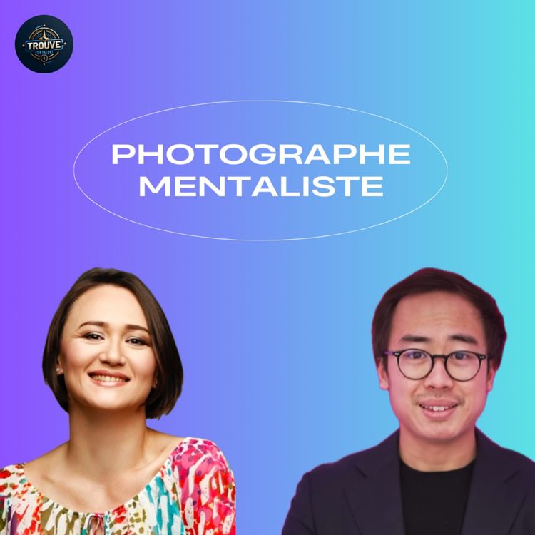 cover art for #57- Thanh Long Bach, photographe mentaliste