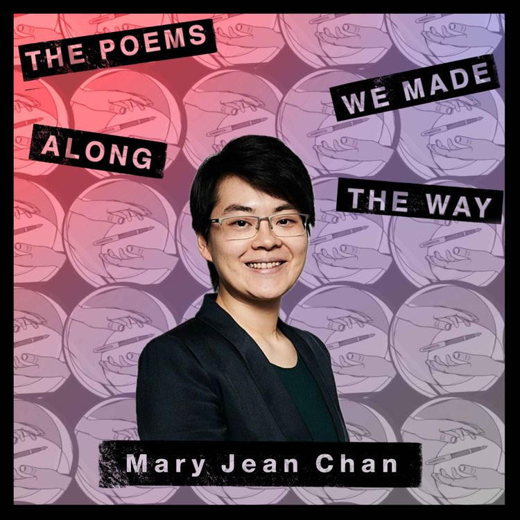 cover art for Episode 30: Mary Jean Chan - Queering clarity through poetry