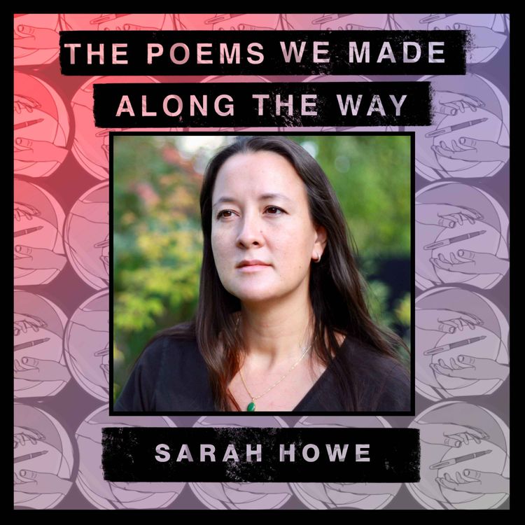 cover art for Episode 34: Sarah Howe - "We ourselves are callbacks"