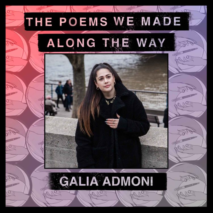 cover art for Episode 52: Galia Admoni - "Everything is a poem!"