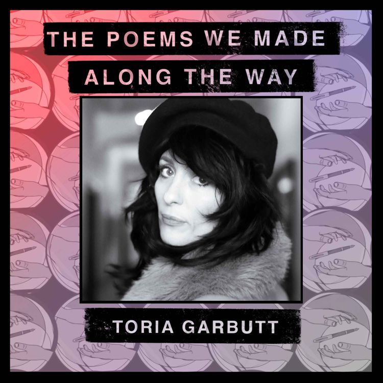 cover art for Episode 58: Toria Garbutt - "I felt like I'd be struck by lightening"