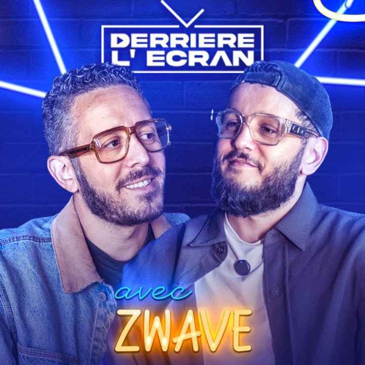 cover art for DÉRRIÈRE L'ÉCRAN avec ZWAVE "J'ai débarqué sur Twitch en terre inconnue"