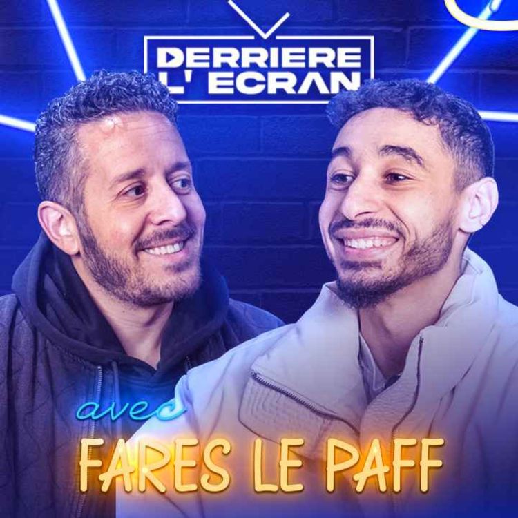 cover art for DÉRRIÈRE L'ÉCRAN - FARES LE PAFF : " Je veux devenir un TOP CREATEUR de contenu "