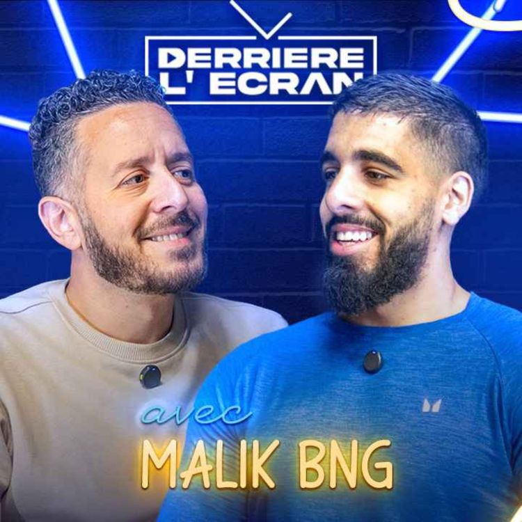 cover art for DERRIÈRE L'ÉCRAN - MALIK BNG : "De GAMIN HARCELÉ à l'école à INFLUENCEUR et COACH sportif !"