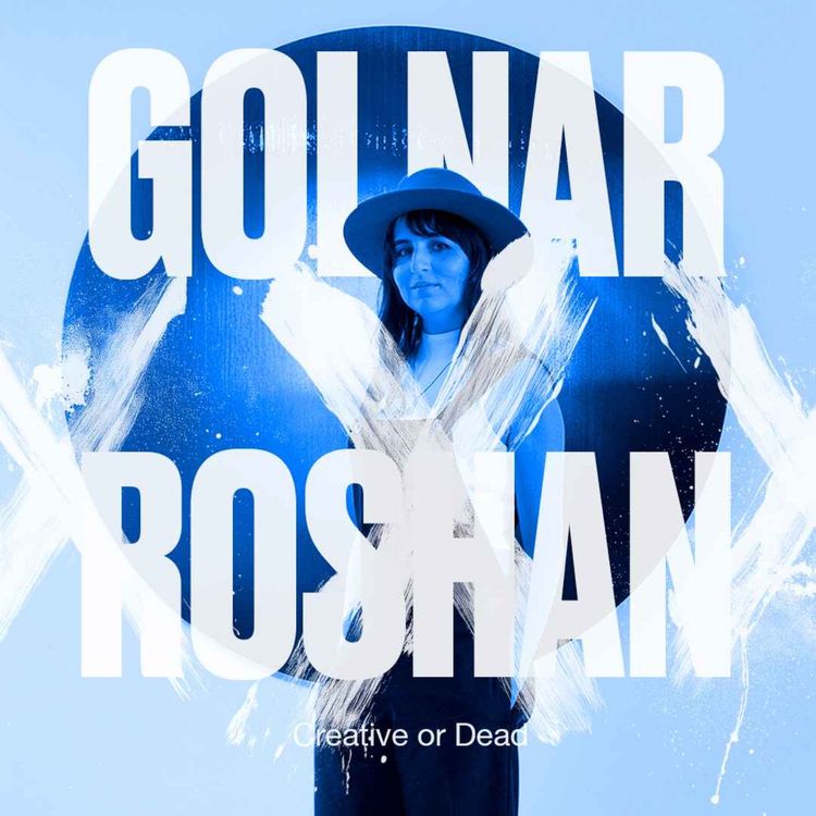 cover art for Art as an act of love with Golnar Roshan (Rive Roshan)
