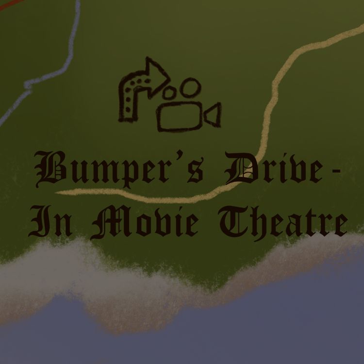cover art for EP #7: Bumper's Drive In Movie Theatre