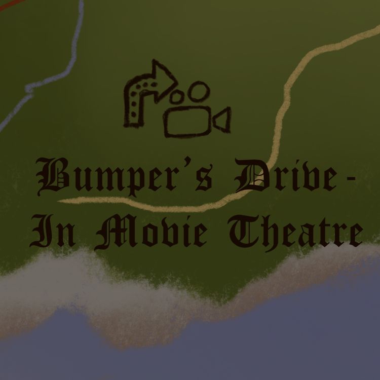 cover art for EP #7: Bumper's Drive In Movie Theatre 