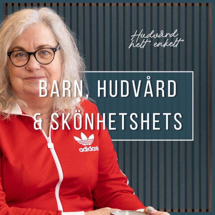 cover art for Del 3. Barn, Hudvård & Skönhetshets | Elza Dunkels