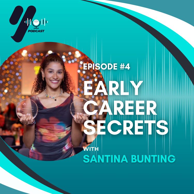 cover art for EP 04 - Early Career Secrets with Santina Bunting