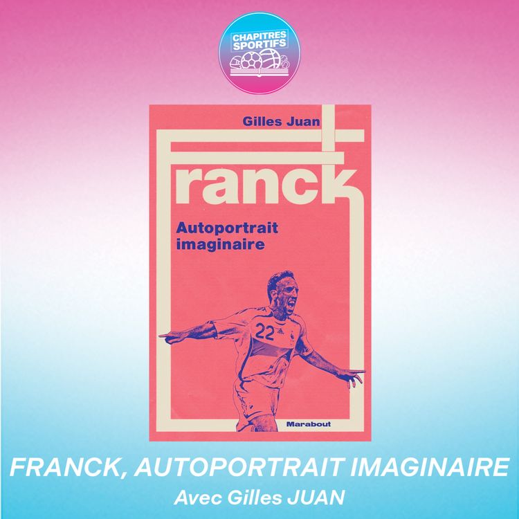 cover art for S1 - EP3 - Franck, Autoportrait Imaginaire avec Gilles JUAN