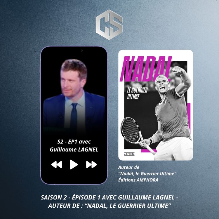 cover art for S2 - EP1 - "Nadal, le guerrier ultime" avec Guillaume Lagnel