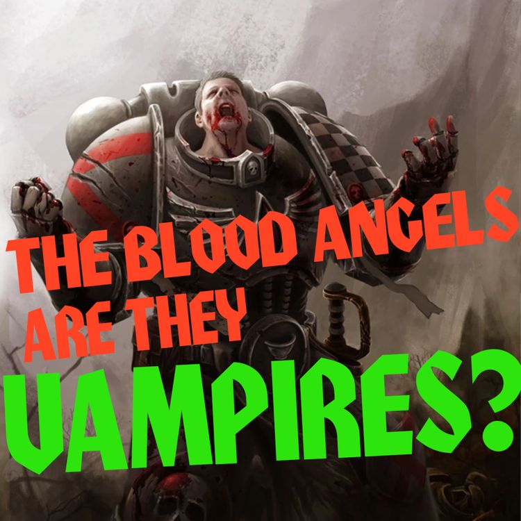 cover art for Are The Blood Angels Vampires? | Warhammer 40,000 Lore
