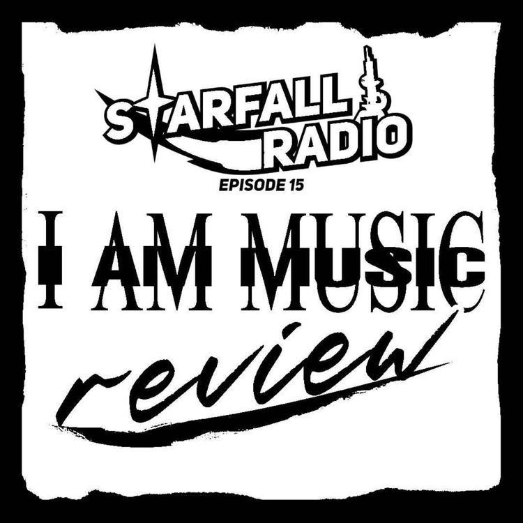 cover art for Was I AM MUSIC Worth the Wait? (with Stickman Guides) | Starfall Radio #15