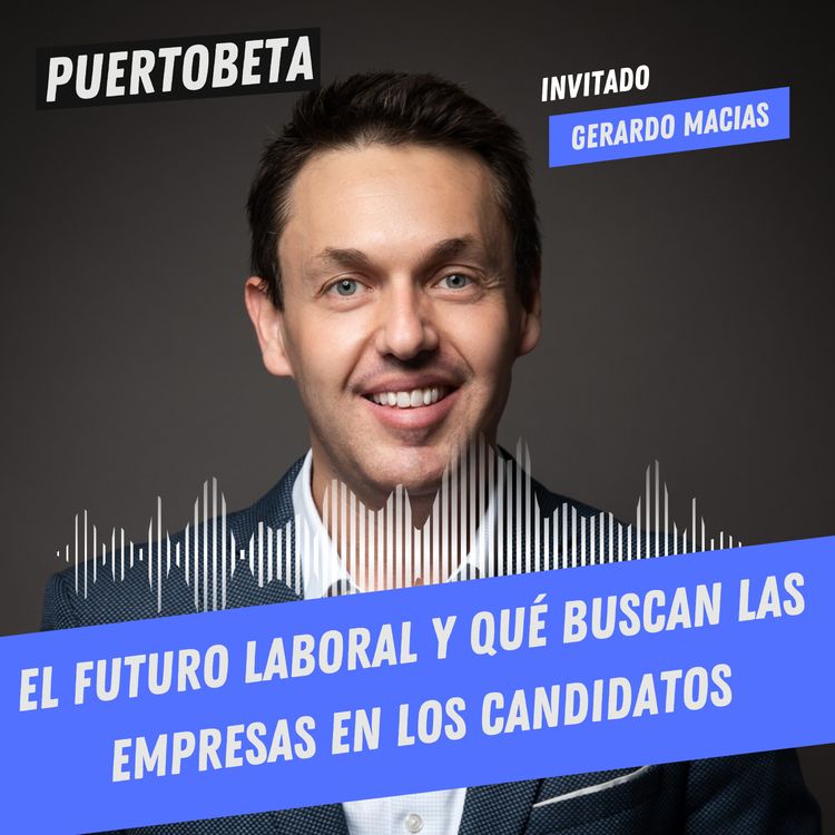 cover art for El futuro laboral y qué buscan las empresas en los candidatos
