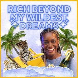 cover art for Rich Beyond My Wildest Dreams