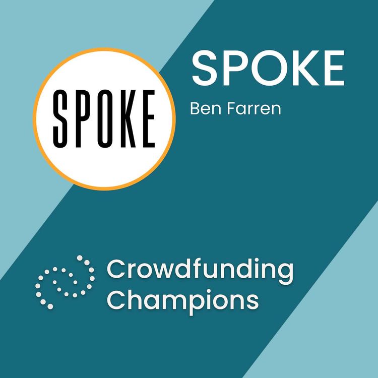 cover art for SPOKE: £4.7m Raise on Seedrs with Ben Farren