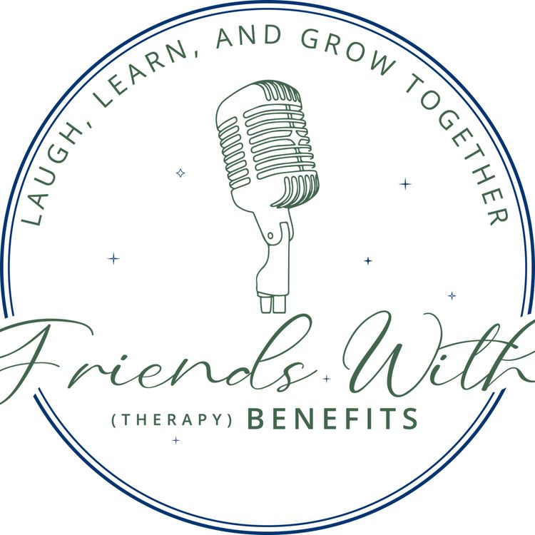cover art for Friends with (therapy) Benefits; Therapist Mode PART 2 Boundaries, Breakthroughs, and Presidential Election Feels