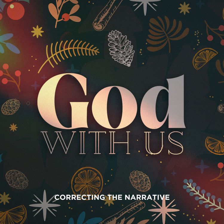 cover art for God With Us Wk 1 | Correcting the Narrative